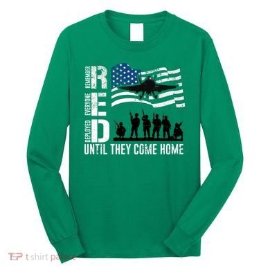 Red Friday Remember Everyone Deployed Until Come Long Sleeve Shirt