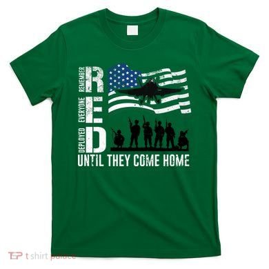 Red Friday Remember Everyone Deployed Until Come T-Shirt