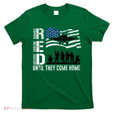 Red Friday Remember Everyone Deployed Until Come T-Shirt