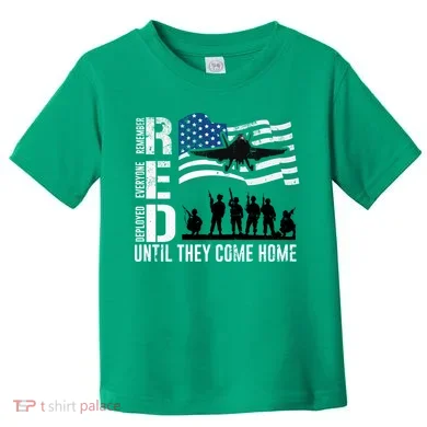 Red Friday Remember Everyone Deployed Until Come Toddler T-Shirt