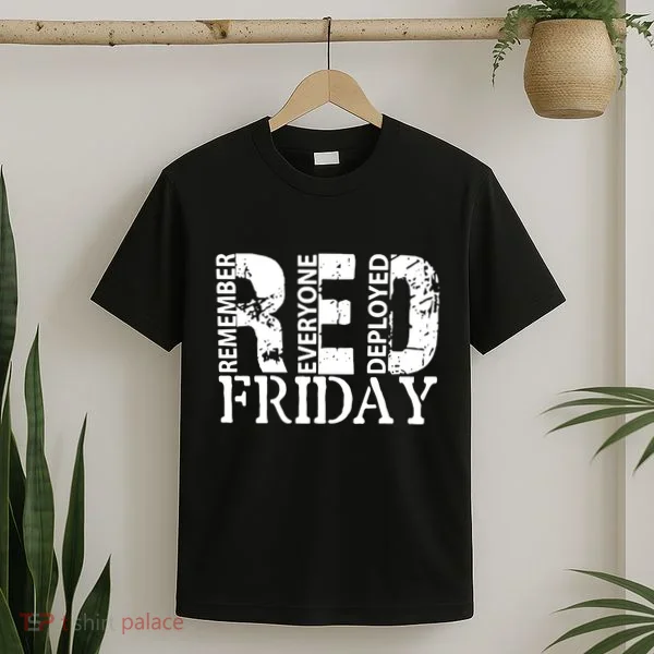 Red Friday Remember Everyone Deployed T-Shirt