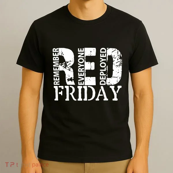 Red Friday Remember Everyone Deployed T-Shirt