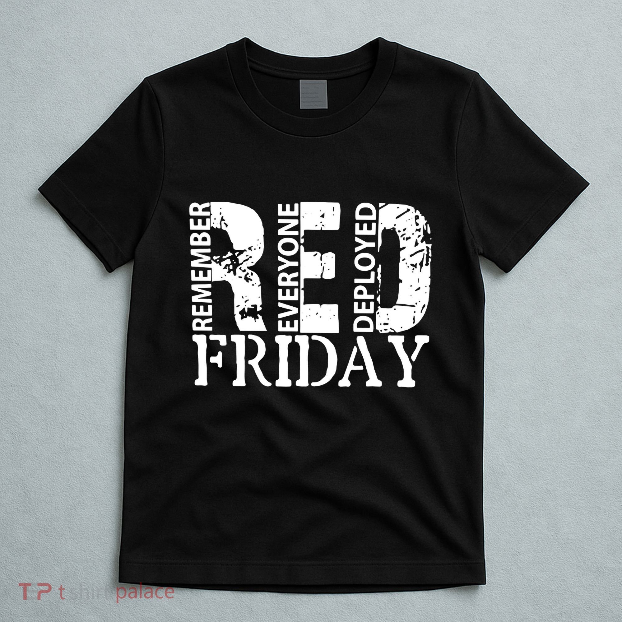 Red Friday Remember Everyone Deployed T-Shirt