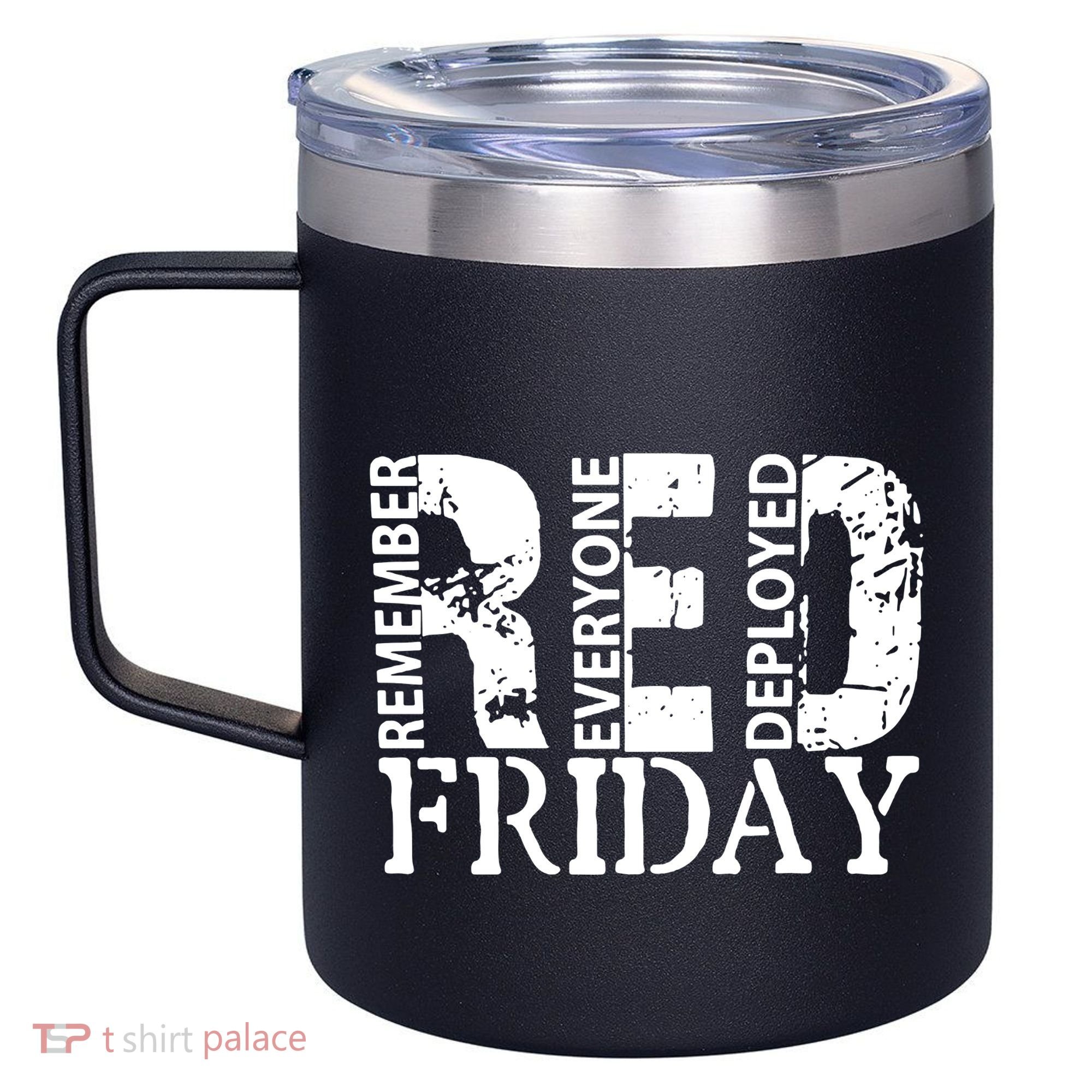 Red Friday Remember Everyone Deployed 12oz Stainless Steel Coffee Mug