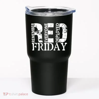Red Friday Remember Everyone Deployed Tumbler