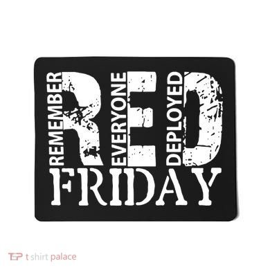 Red Friday Remember Everyone Deployed Mousepad