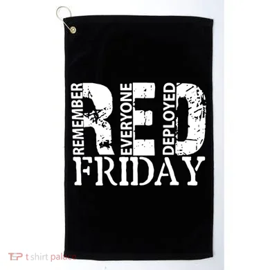 Red Friday Remember Everyone Deployed Golf Towel