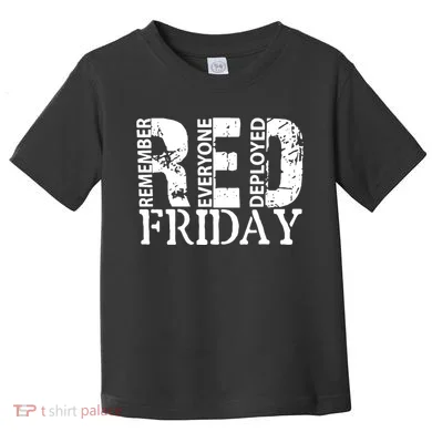 Red Friday Remember Everyone Deployed Toddler T-Shirt