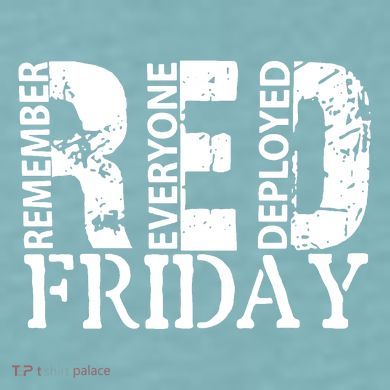 Red Friday Remember Everyone Deployed Sueded Cloud Jersey T-Shirt