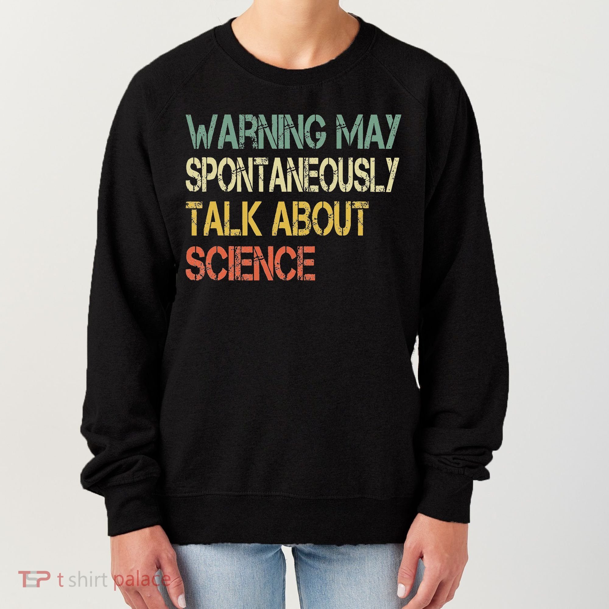 Retro Funny Scientist Warning May Talk About Science Teacher Women's Sweatshirt