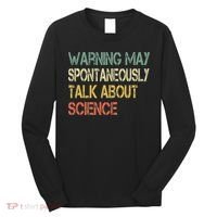 Retro Funny Scientist Warning May Talk About Science Teacher Long Sleeve Shirt thumb 0