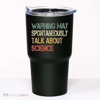 Retro Funny Scientist Warning May Talk About Science Teacher Tumbler