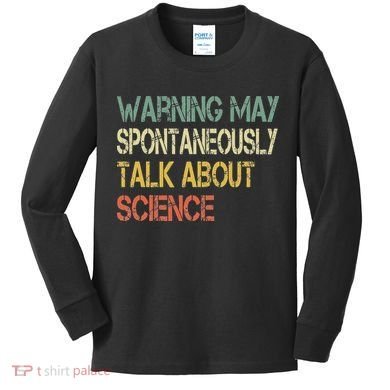 Retro Funny Scientist Warning May Talk About Science Teacher Kids Long Sleeve Shirt