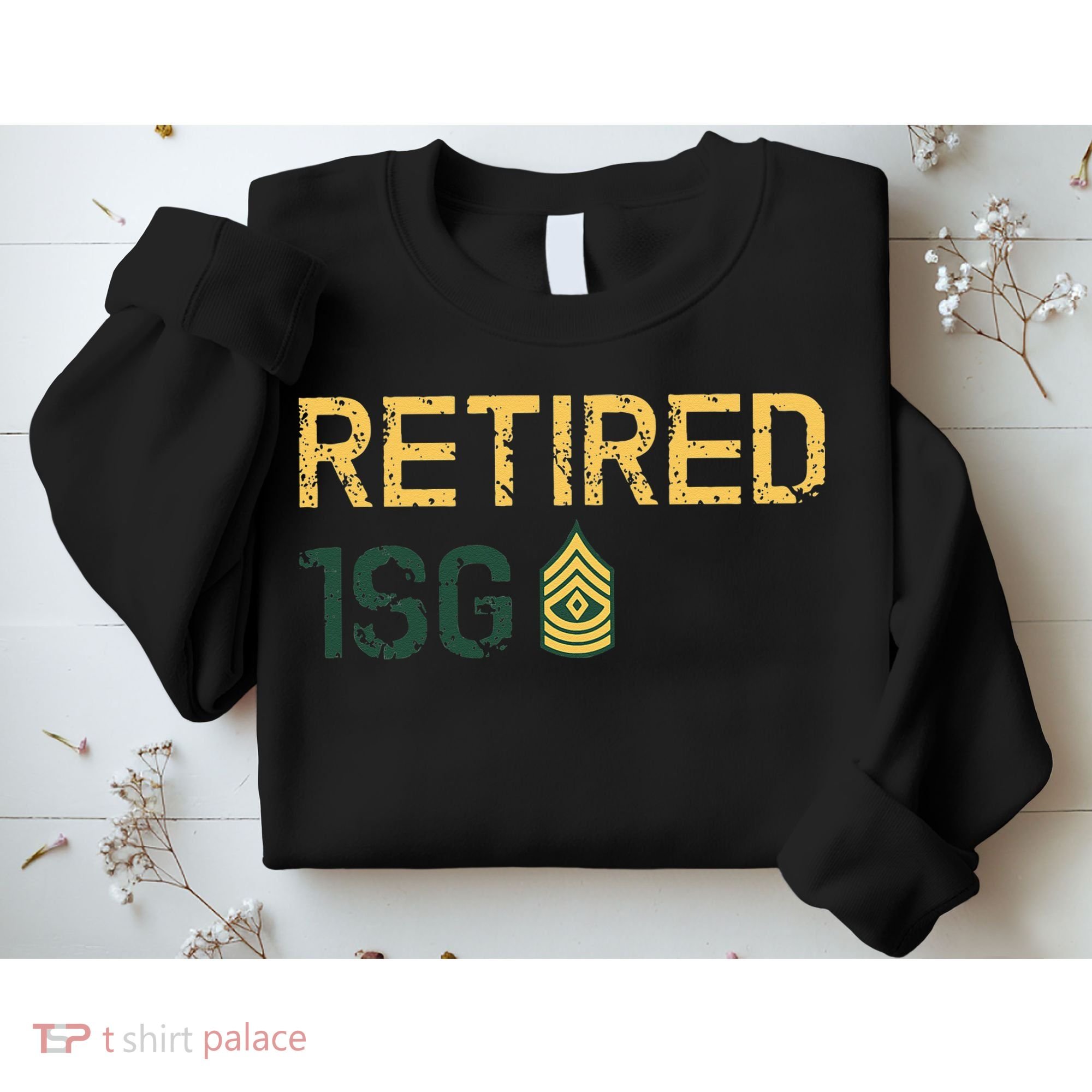Retired First Sergeant (1SG) Sweatshirt