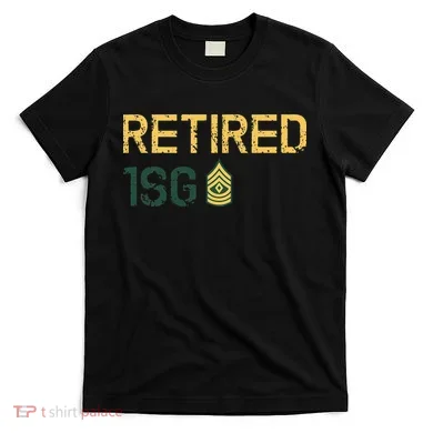 Retired First Sergeant (1SG) T-Shirt
