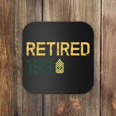 Retired First Sergeant (1SG) Coaster
