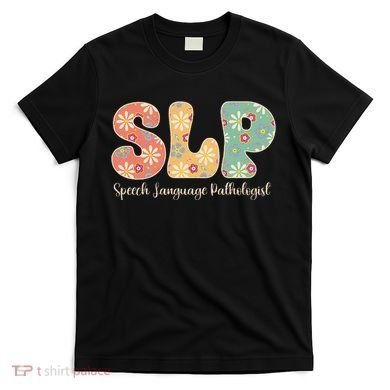 Retro Floral Slp Speech Language Pathologist Speech Therapy T-Shirt