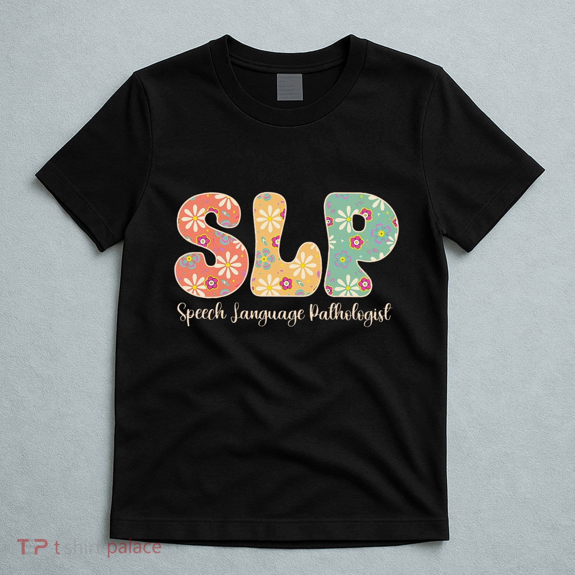 Retro Floral Slp Speech Language Pathologist Speech Therapy T-Shirt
