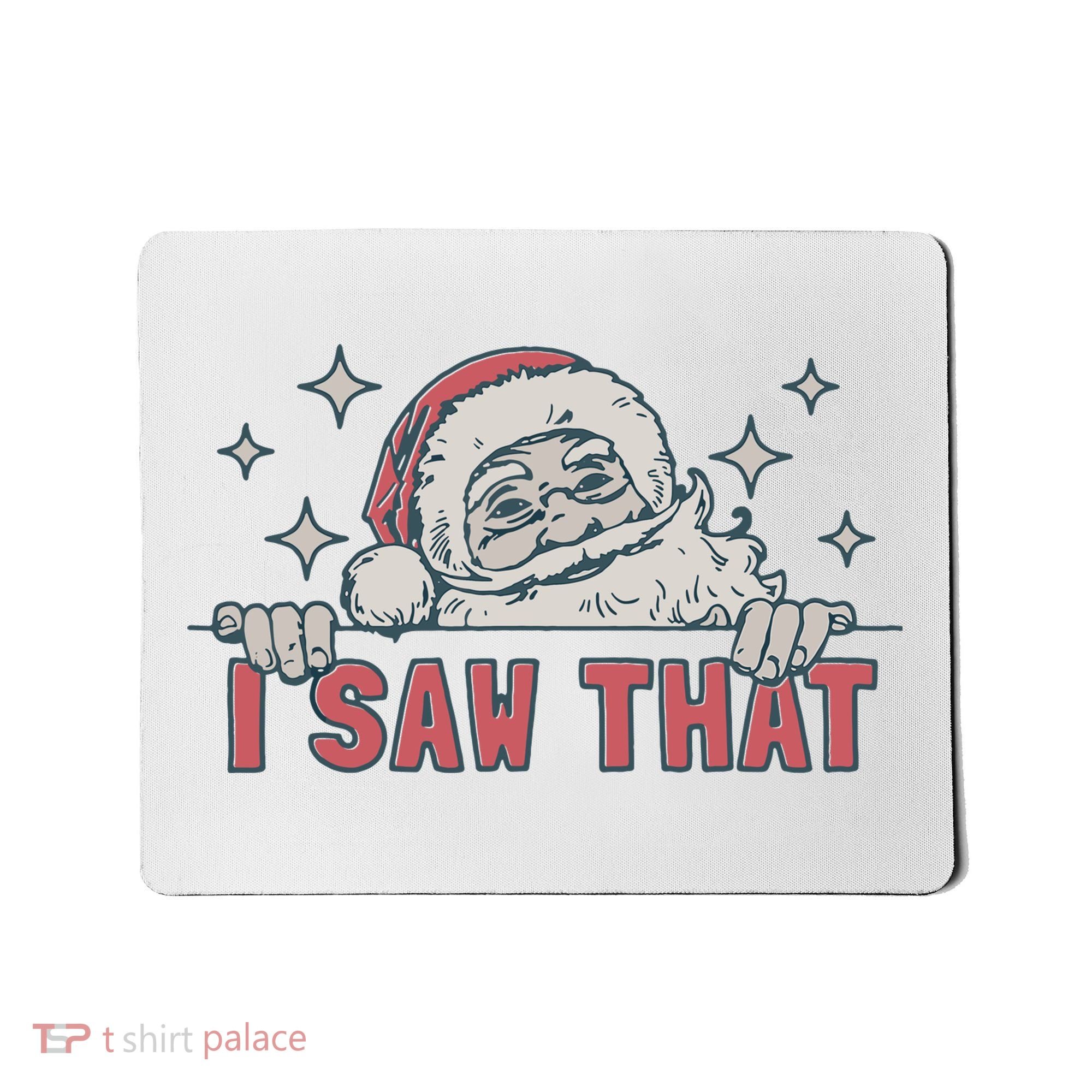 Retro Funny Santa Claus Christmas I Saw That Holiday Xmas Mousepad