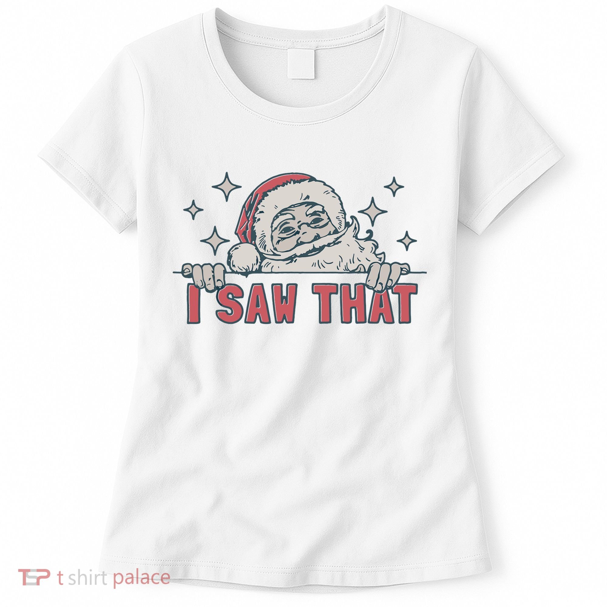 Retro Funny Santa Claus Christmas I Saw That Holiday Xmas Women's T-Shirt