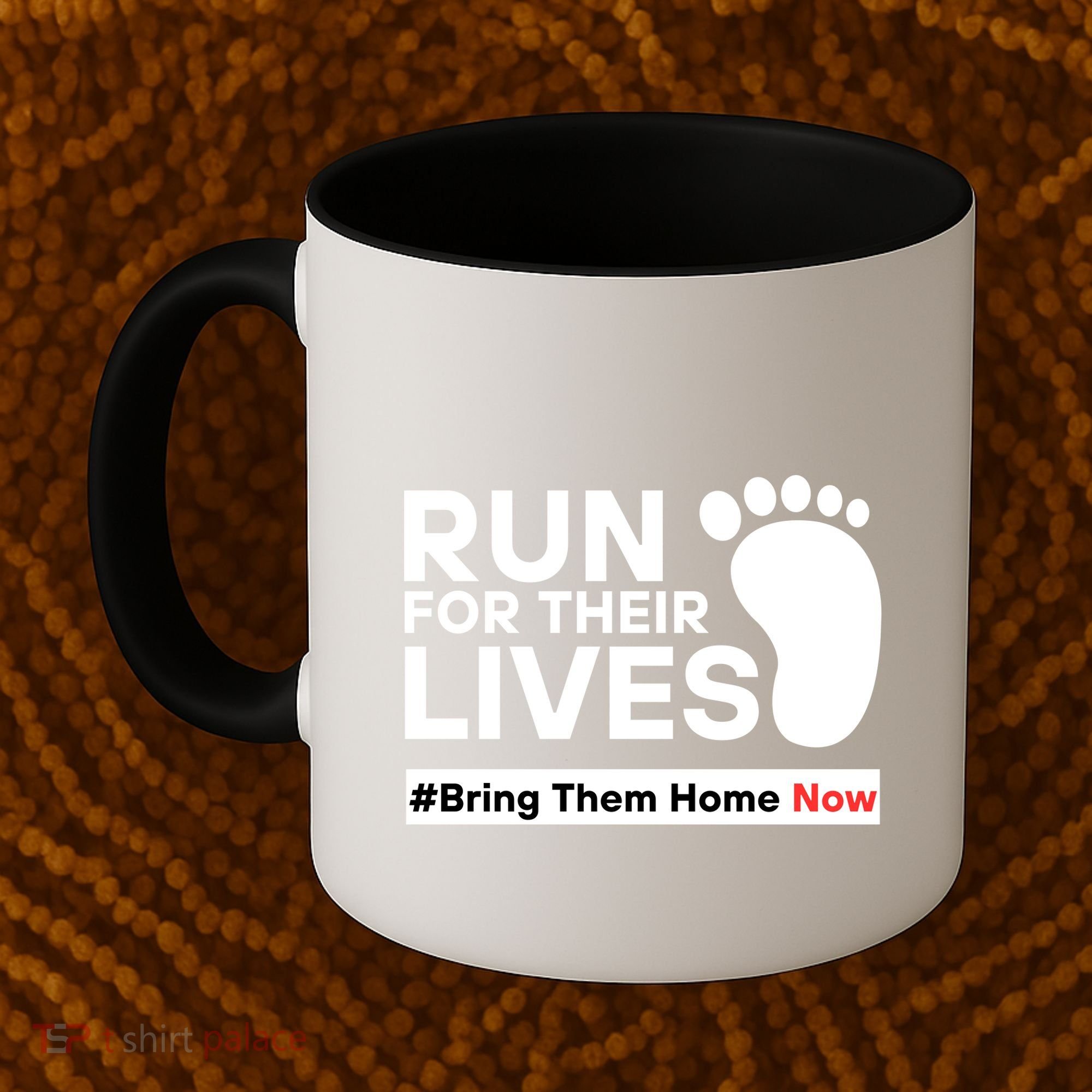 Run For Their Lives Bring Them Home Now Coffee Mug