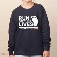 Run For Their Lives Bring Them Home Now Women's Sweatshirt thumb 0