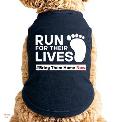 Run For Their Lives Bring Them Home Now Doggie Tank