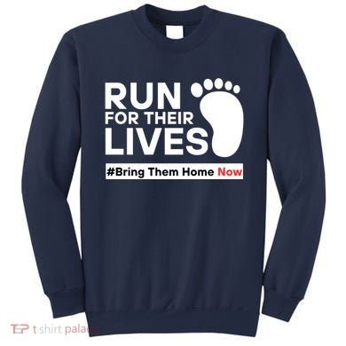 Run For Their Lives Bring Them Home Now Sweatshirt