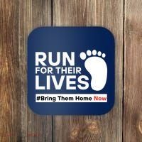 Run For Their Lives Bring Them Home Now Coaster thumb 0