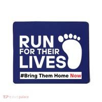 Run For Their Lives Bring Them Home Now Mousepad thumb 0