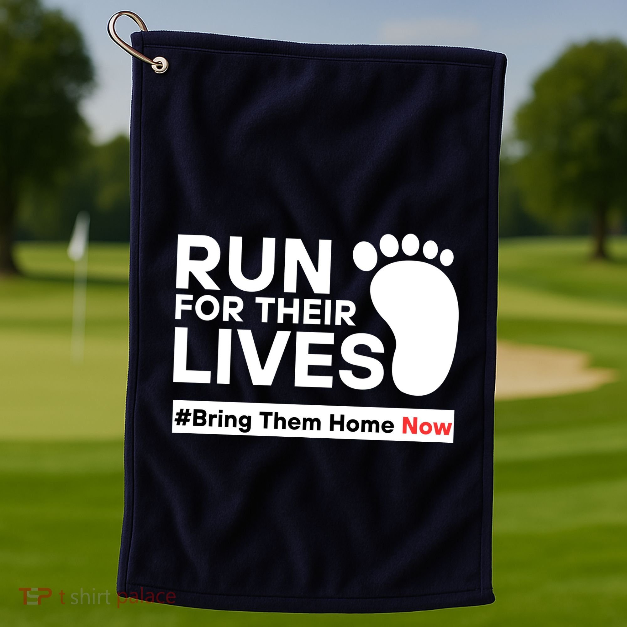 Run For Their Lives Bring Them Home Now Golf Towel
