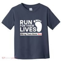 Run For Their Lives Bring Them Home Now Toddler T-Shirt thumb 0