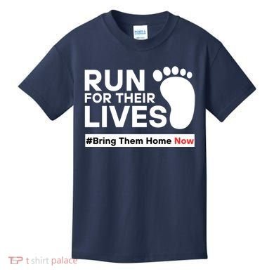 Run For Their Lives Bring Them Home Now Kids T-Shirt