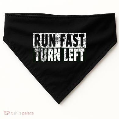 Run Fast Turn Left Funny Track Racing Joke USA-Made Doggie Bandana