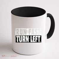 Run Fast Turn Left Funny Track Racing Joke Coffee Mug thumb 1