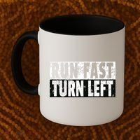 Run Fast Turn Left Funny Track Racing Joke Coffee Mug thumb 2