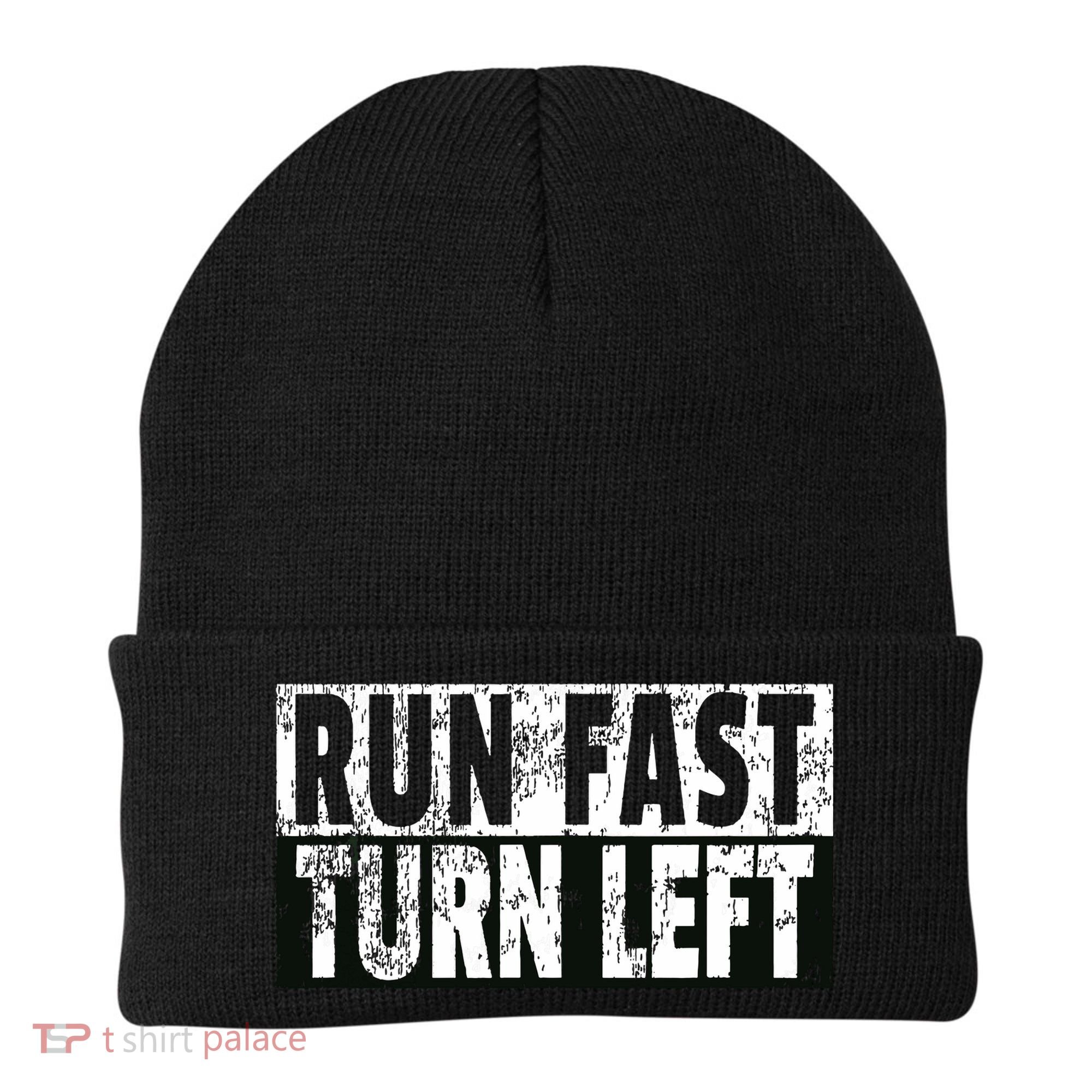 Run Fast Turn Left Funny Track Racing Joke Beanie