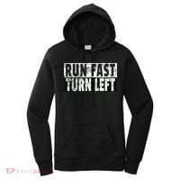 Run Fast Turn Left Funny Track Racing Joke Women's Hoodie thumb 0