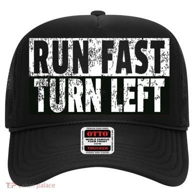 Run Fast Turn Left Funny Track Racing Joke Hat