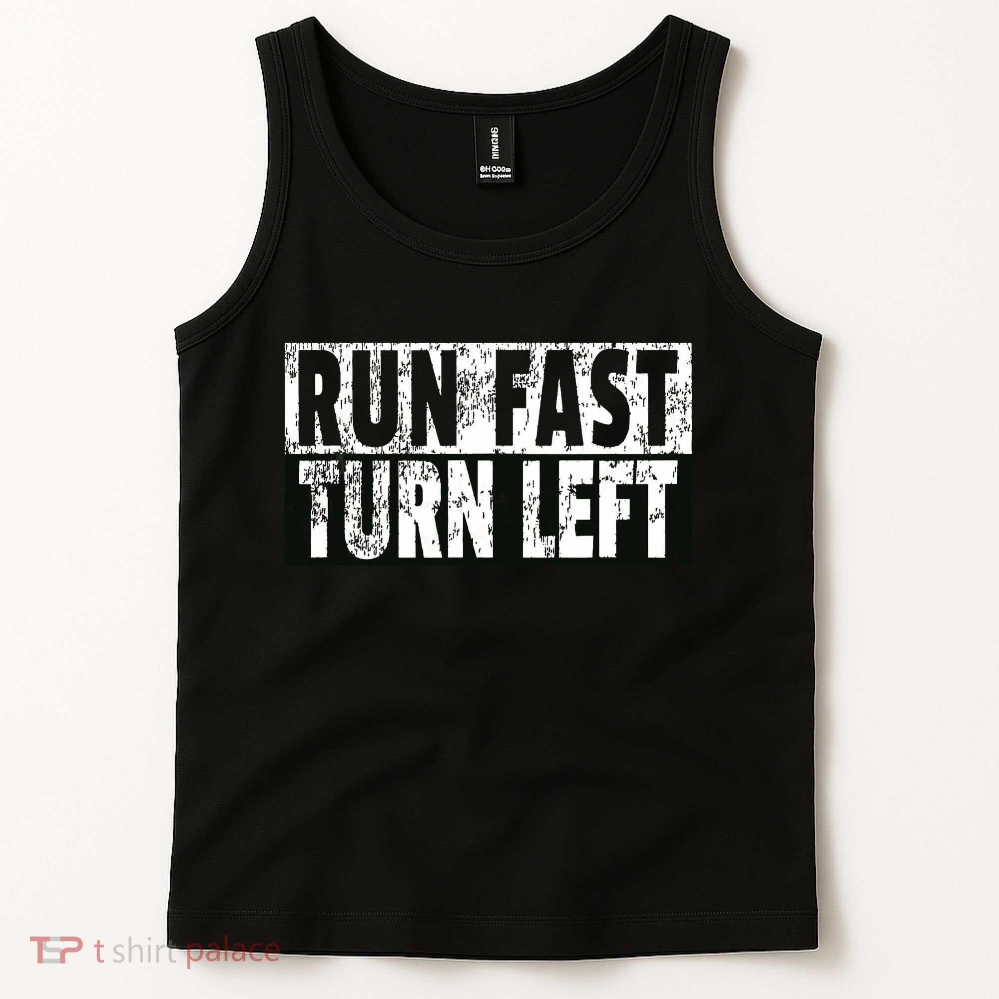 Run Fast Turn Left Funny Track Racing Joke Tank Top