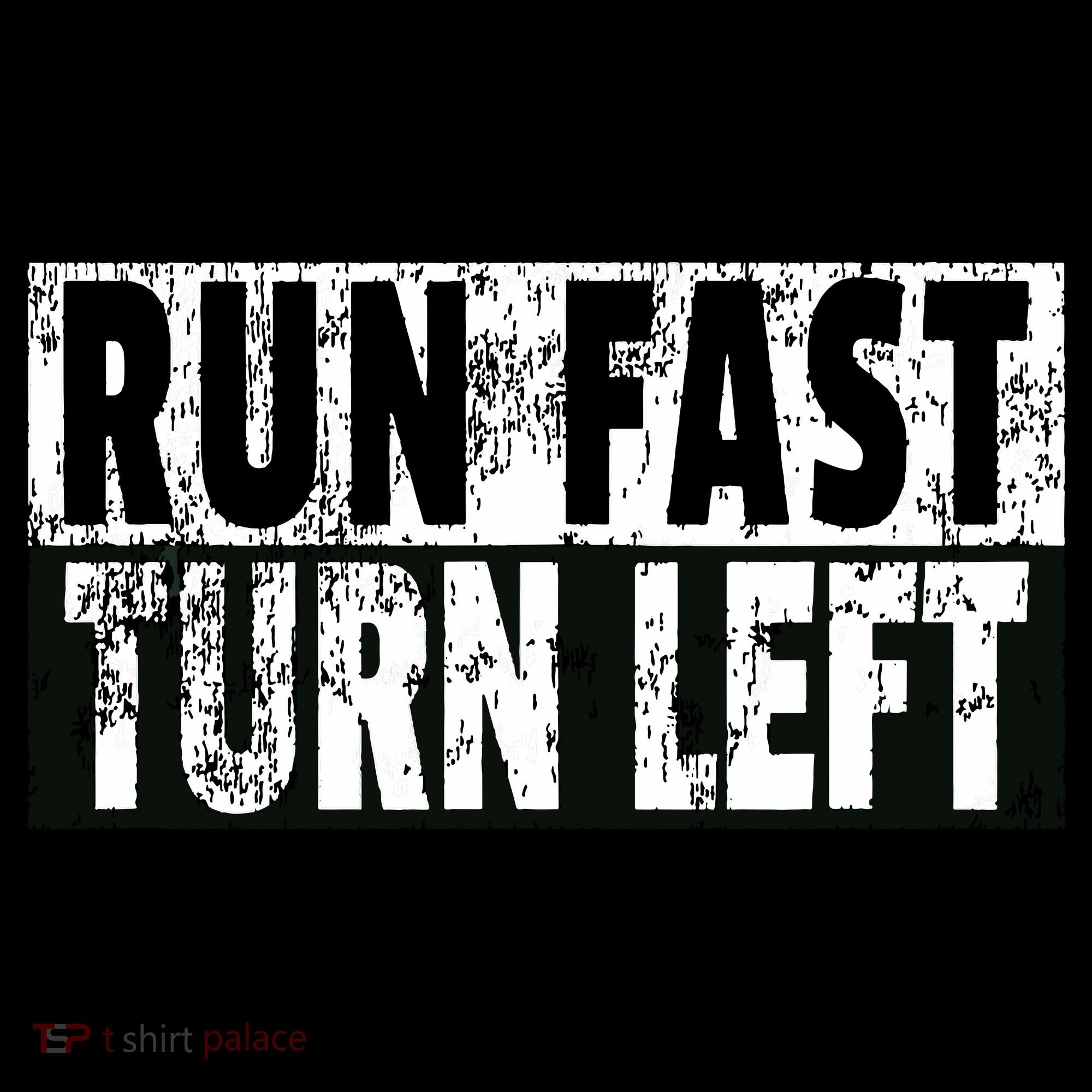 Run Fast Turn Left Funny Track Racing Joke Tank Top