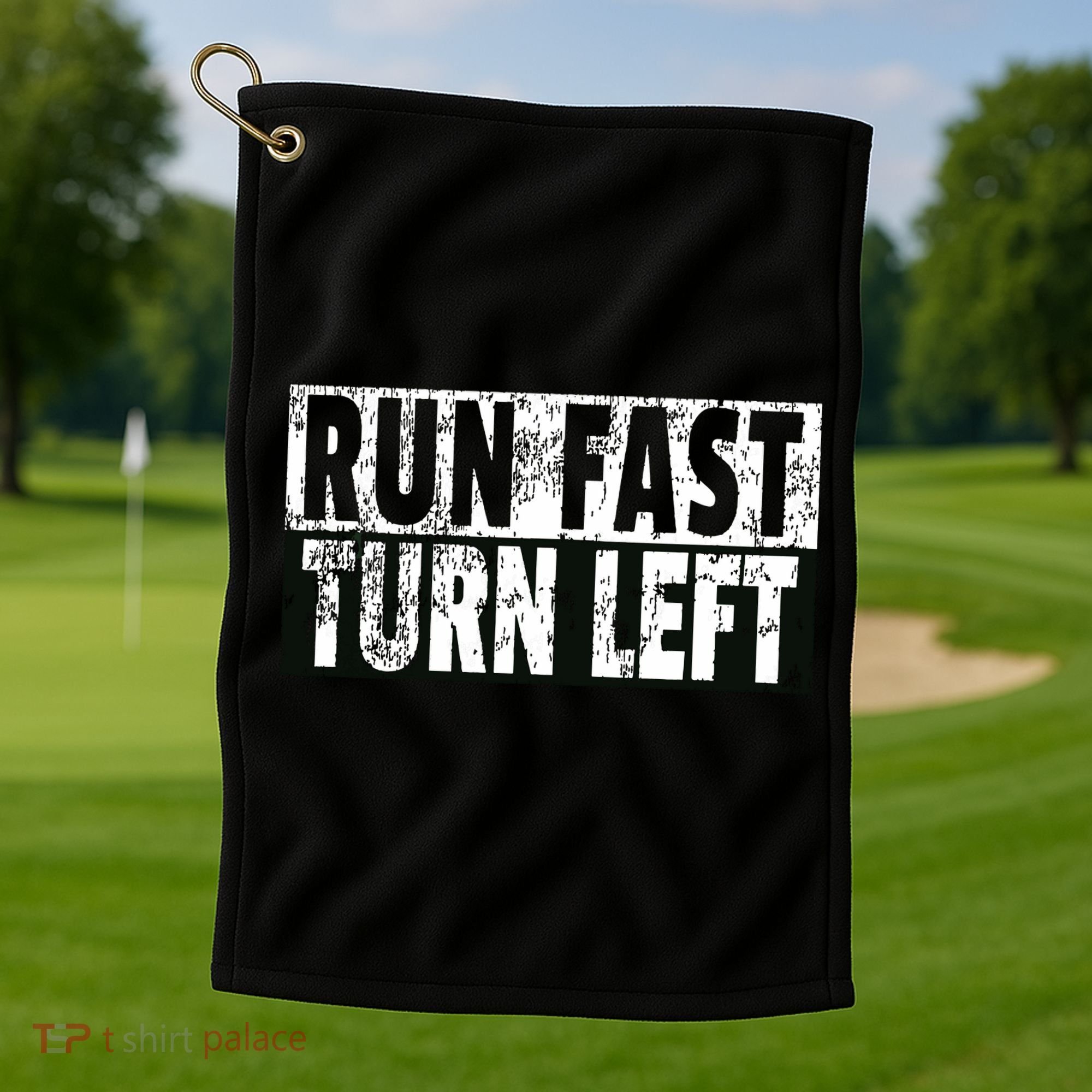Run Fast Turn Left Funny Track Racing Joke Golf Towel
