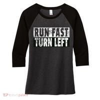 Run Fast Turn Left Funny Track Racing Joke Women's Tri-Blend 3/4-Sleeve Raglan Shirt thumb 0