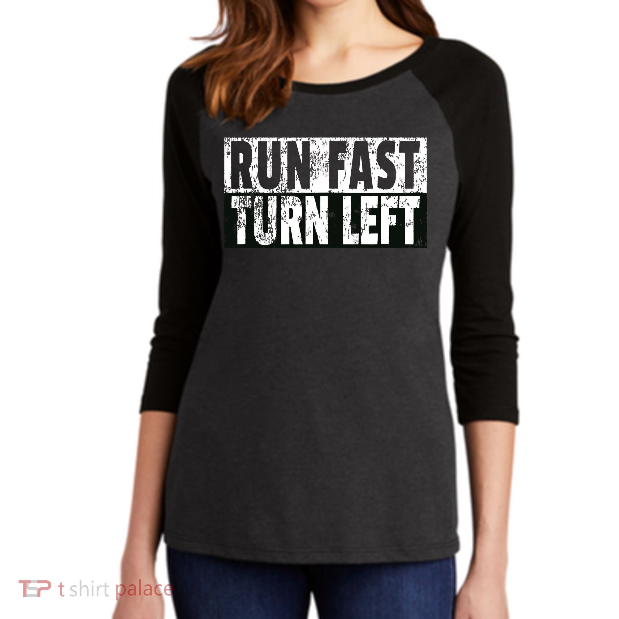 Run Fast Turn Left Funny Track Racing Joke Women's Tri-Blend 3/4-Sleeve Raglan Shirt