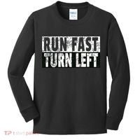 Run Fast Turn Left Funny Track Racing Joke Kids Long Sleeve Shirt thumb 0