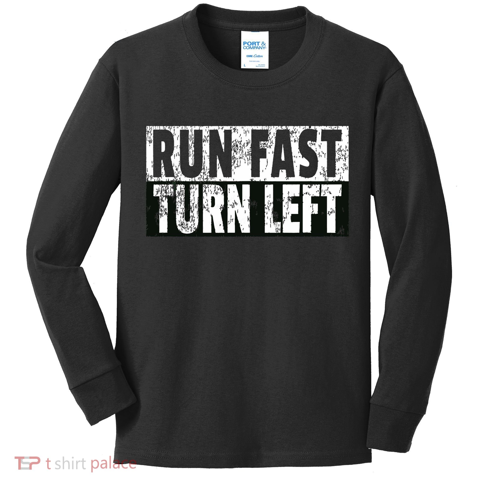 Run Fast Turn Left Funny Track Racing Joke Kids Long Sleeve Shirt