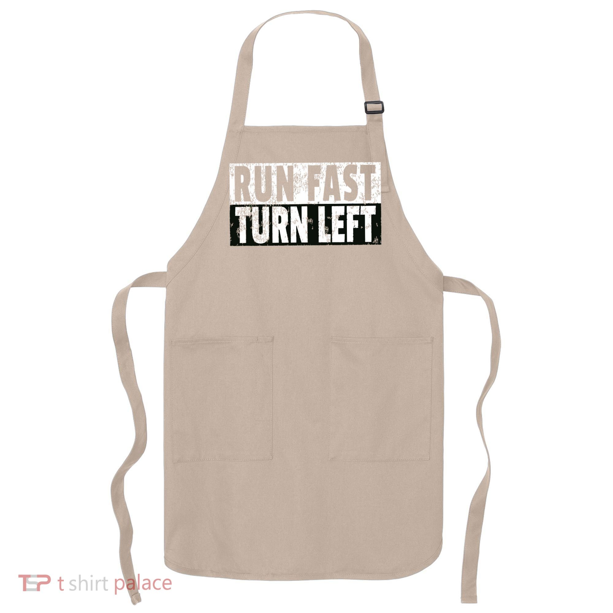 Run Fast Turn Left Funny Track Racing Joke Apron