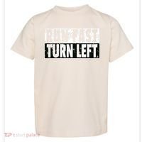 Run Fast Turn Left Funny Track Racing Joke Toddler T-Shirt thumb 0