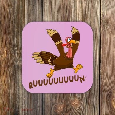 Run Funny Thanksgiving Turkey Coaster