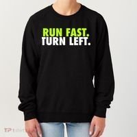 Run Fast Turn Left Funny Track Runner Motivational Fitness Women's Sweatshirt thumb 0